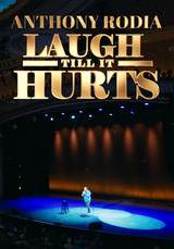 Anthony Rodia: Laugh Till It Hurts