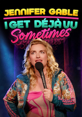 Jennifer Gable: I Get Deja Vu Sometimes
